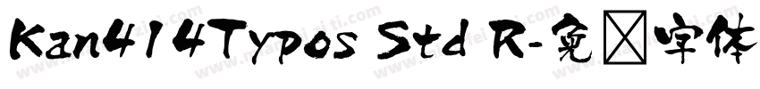 Kan414Typos Std R字体转换